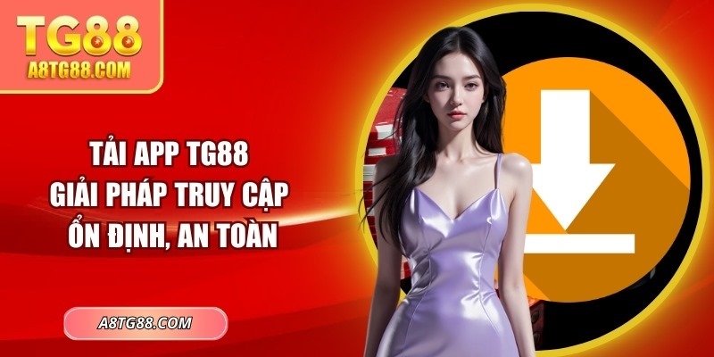 Tải app TG88